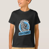 Weekend Forecast 100% Chance T-Shirt (Voorkant)