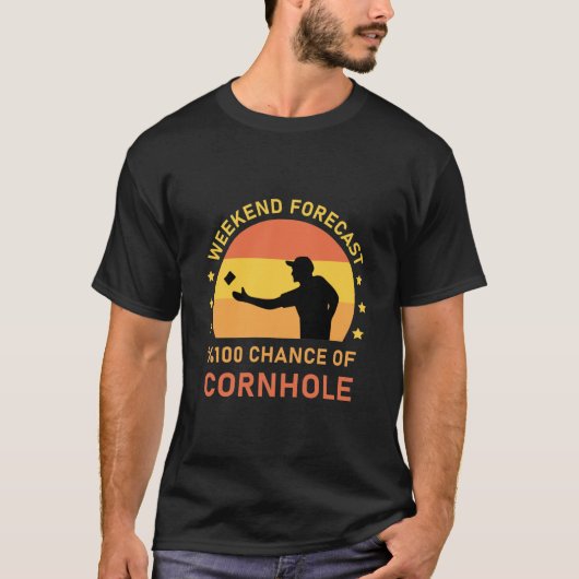 Weekend Forecast 100% kans op Cornhole T-shirt (Voorkant)