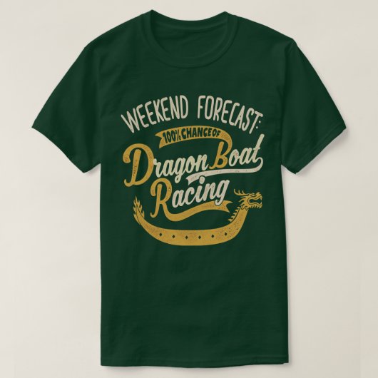 Weekend Forecast 100 Kans van Dragon Boat Racing T-shirt (Design voorkant)