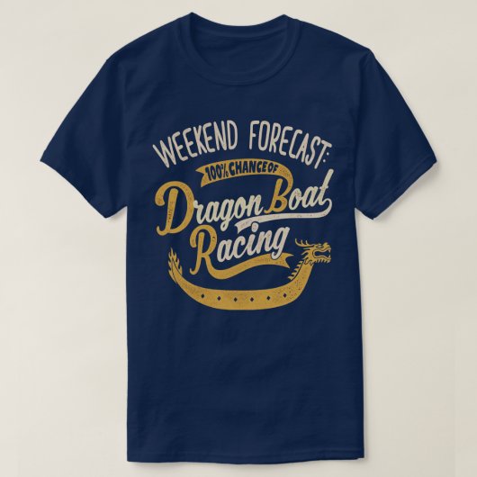 Weekend Forecast 100 Kans van Dragon Boat Racing T-shirt (Design voorkant)