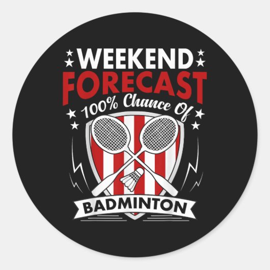 Weekend Forecast Badminton Game Day Shuttles Racqu Ronde Sticker (Voorkant)