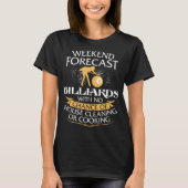 Weekend Forecast Billiards Funny Womens T-shirt (Voorkant)