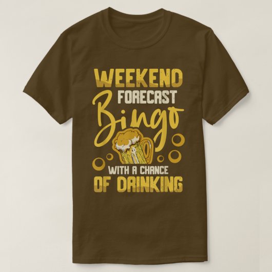 Weekend Forecast Bingo met de kans om B te Drink T-shirt (Design voorkant)