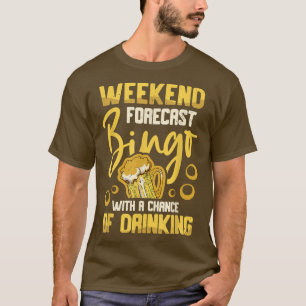 Weekend Forecast Bingo met de kans om B te Drink T-shirt
