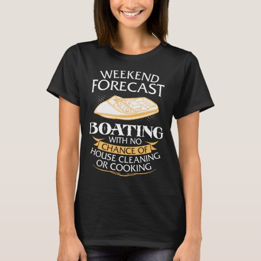 Weekend Forecast Boating Funny Womens T-shirt (Voorkant)