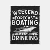 Weekend Forecast Boating With A Chance Of Drinking Fleece Deken (Voorkant)