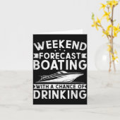 Weekend Forecast Boating With A Chance Of Drinking Kaart (Gele Bloem)