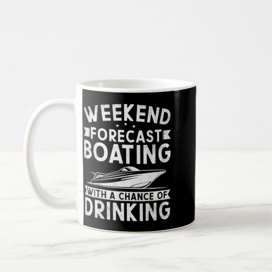 Weekend Forecast Boating With A Chance Of Drinking Koffiemok (Links)