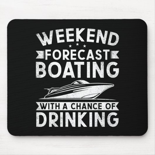 Weekend Forecast Boating With A Chance Of Drinking Muismat (Voorkant)