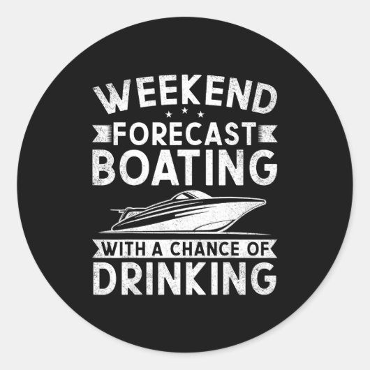 Weekend Forecast Boating With A Chance Of Drinking Ronde Sticker (Voorkant)