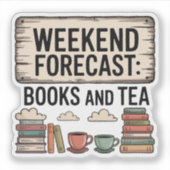 Weekend Forecast Books en Tea Sign Sticker (Voorkant)