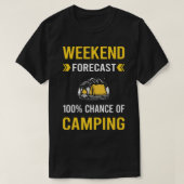 Weekend Forecast Camping Camp Camper T-shirt (Design voorkant)