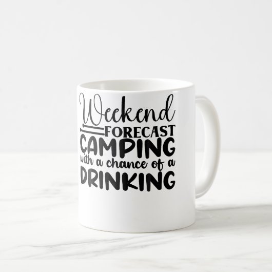 Weekend Forecast Camping With A Chance Of A Drinki Koffiemok (Voorkant rechts)