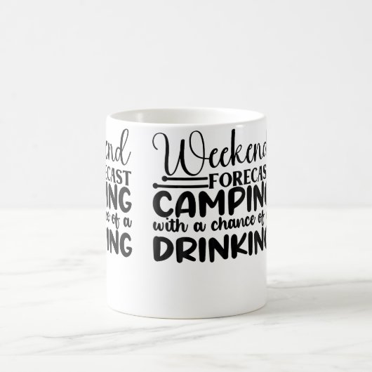 Weekend Forecast Camping With A Chance Of A Drinki Koffiemok (Center)