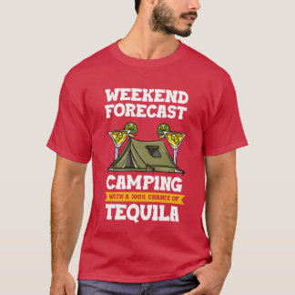 Weekend Forecast Camping With A Chance Ofequila gi T-shirt