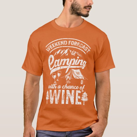 Weekend Forecast Camping With Chance Of Wine Camg  T-shirt (Voorkant)