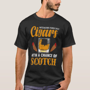 Weekend Forecast Cigars Scotch Cigar Whiskey Manne T-shirt