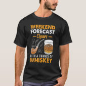 Weekend Forecast Cigars Whiskey T-shirt (Voorkant)