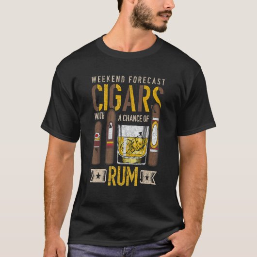 Weekend Forecast Cigars With A Chance Of Rum Alcoh T-shirt (Voorkant)