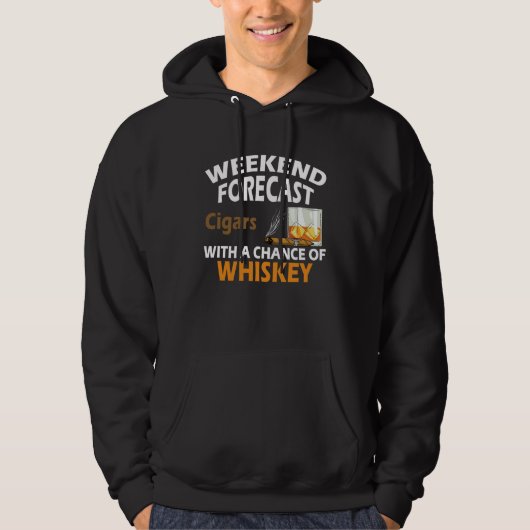 Weekend Forecast Cigars With A Chance of Whishkey Hoodie (Voorkant)