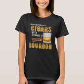 Weekend Forecast Cigars with Chance of Bourbon  Me T-shirt (Voorkant)