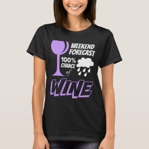 Weekend Forecast Cloudy 100% Wijnkeuze T-shirt