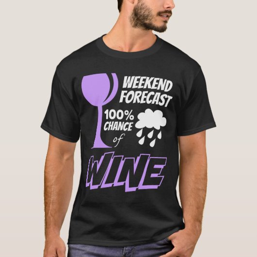 Weekend Forecast Cloudy 100% Wijnkeuze T-shirt (Voorkant)