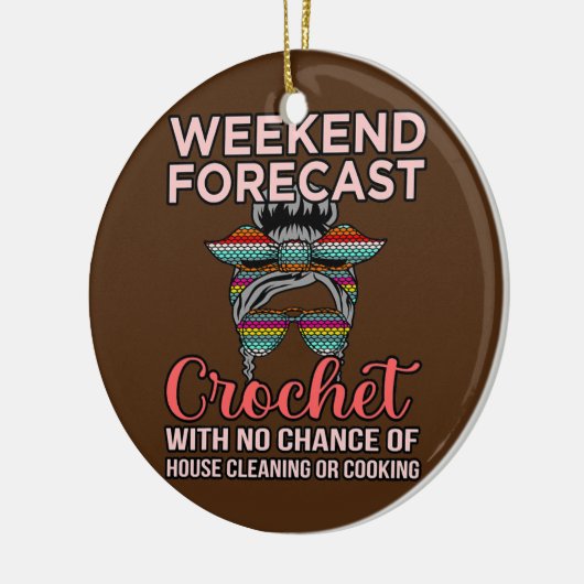 Weekend Forecast Crochet Knitting Crocheter Keramisch Ornament (Links)
