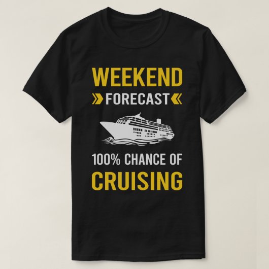 Weekend Forecast Cruise T-shirt (Design voorkant)