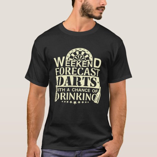 Weekend Forecast Darts Drinking  Dart Player T-shirt (Voorkant)