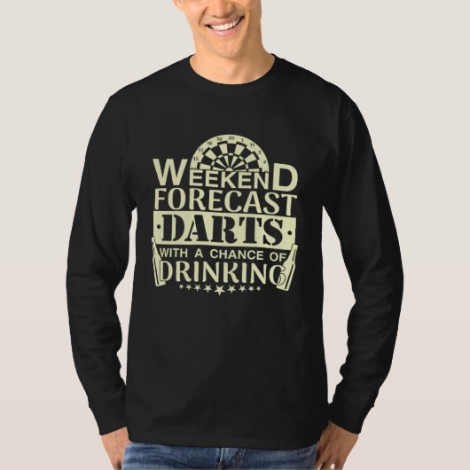 Weekend Forecast Darts Drinking  Dart Player T-shirt (Voorkant)