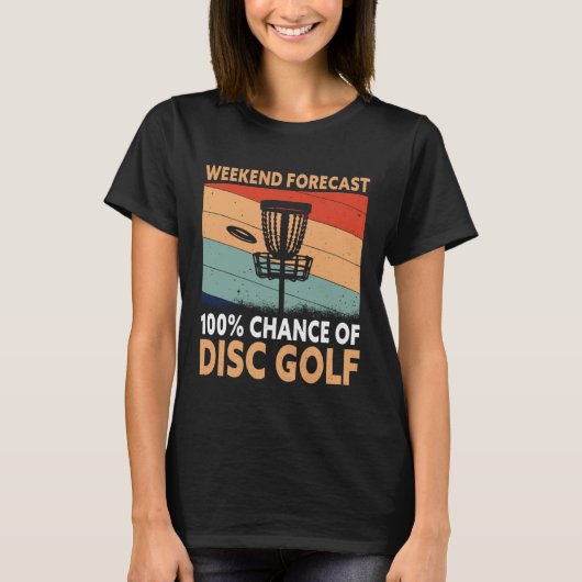 Weekend Forecast Disc Golf Player Golfing Golfer G T-shirt (Voorkant)