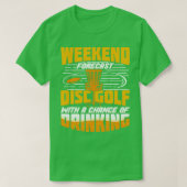Weekend Forecast Disk Golf Sport Player Gift T-shirt (Design voorkant)