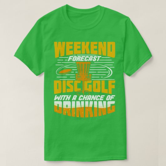 Weekend Forecast Disk Golf Sport Player Gift T-shirt (Design voorkant)