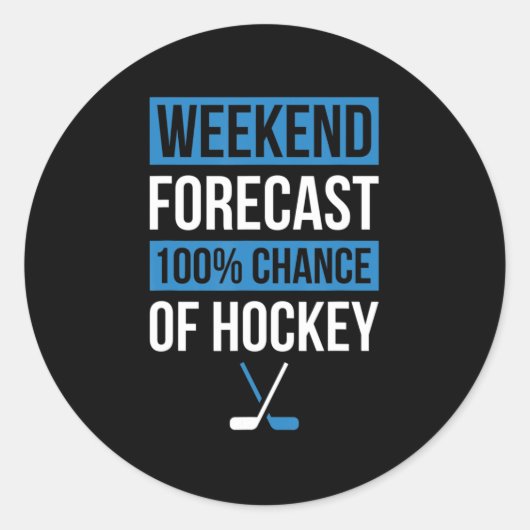 Weekend Forecast Fun Hockey Player Gift the Ronde Sticker (Voorkant)