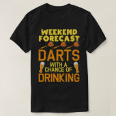 Weekend Forecast Funny Darts T-shirt (Design voorkant)