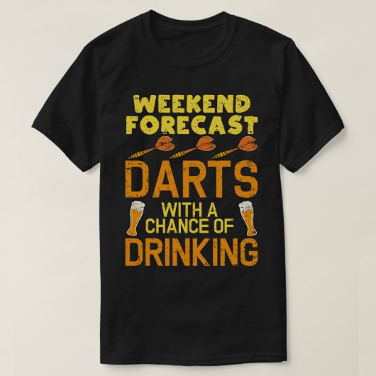 Weekend Forecast Funny Darts T-shirt (Design voorkant)