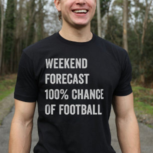 Weekend Forecast Funny Football Lover T-shirt