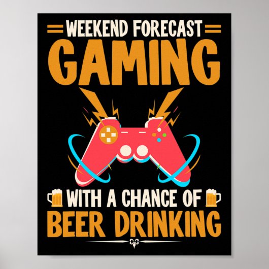 Weekend Forecast Gaming Kleding Computer Video Gam Poster (Voorkant)