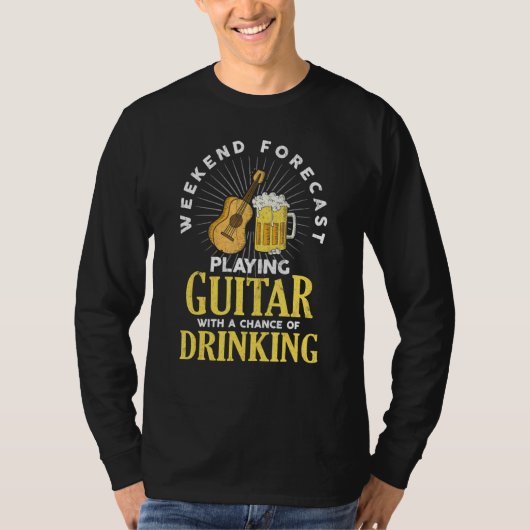Weekend Forecast Gitaar spelen met een kans op D T-shirt (Voorkant)