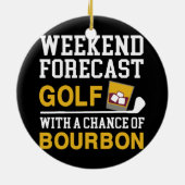 Weekend Forecast Golf Chance Bourbon Golf Keramisch Ornament (Achterkant)
