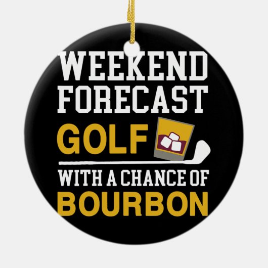 Weekend Forecast Golf Chance Bourbon Golf Keramisch Ornament (Achterkant)