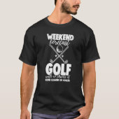 Weekend Forecast Golf With No Chance Funny Men Gam T-shirt (Voorkant)