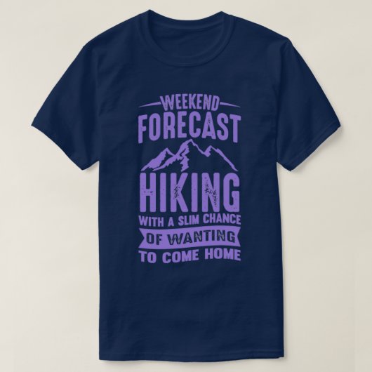 Weekend Forecast Hiking met een dunne kans op wens T-shirt (Design voorkant)