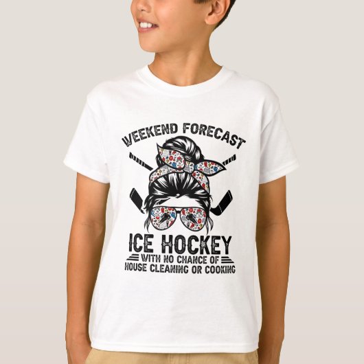 Weekend Forecast Ice Hockey With No Chance Of T-shirt (Voorkant)