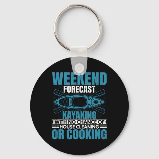 Weekend Forecast Kayaking Fun Kayak Kayaker Boatin Sleutelhanger (Voorkant)