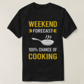 Weekend Forecast Koken T-shirt (Design voorkant)
