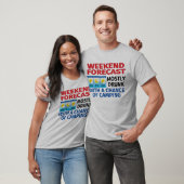 Weekend Forecast Meestal Drink Kans op Camping T-shirt (Unisex)