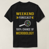 Weekend Forecast Microbiologist T-shirt (Design voorkant)