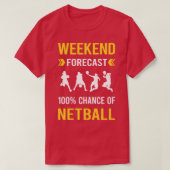 Weekend Forecast Netball T-shirt (Design voorkant)